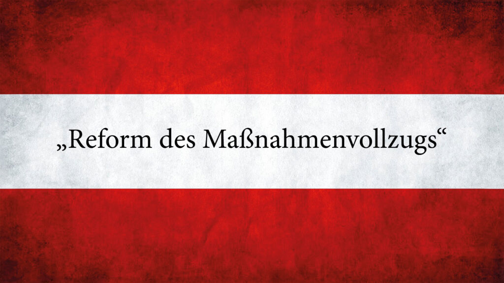 Read more about the article Reform des Maßnahmenvollzugs
